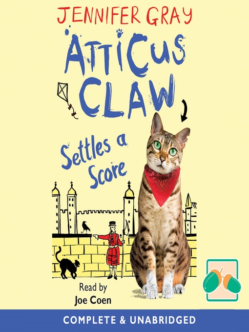 Title details for Atticus Claw Settles a Score by Jennifer Gray - Available